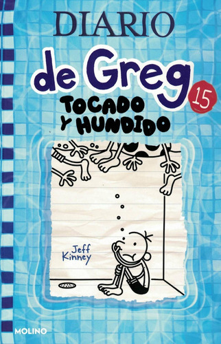 Diario De Greg 15, El. Tocado Y Hundido - 2021 Jeff Kinney M