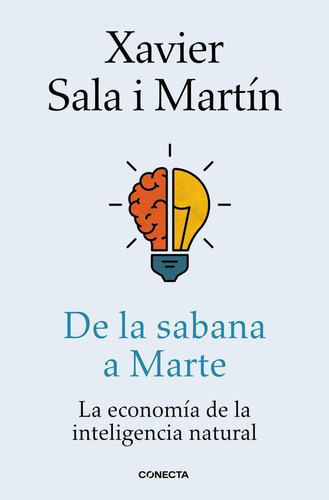 Libro: De La Sabana A Marte. Xavier Sala I Martin. Conecta