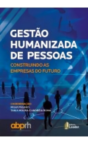 Gestão Humanizada De Pessoas: Construindo As Empresas Do Fu, De Milva Pagano. Editora Leader, Capa Mole Em Português