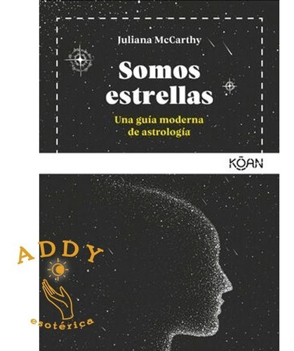 Libro Somos Estrellas. Una Guia Moderna De Astrología