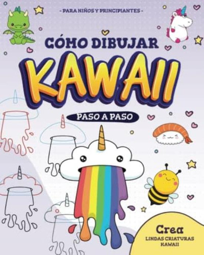 Libro: Cómo Dibujar Kawaii Paso A Paso Para Niños Y Principi