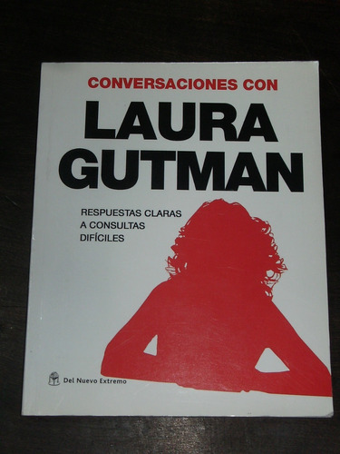 Conversaciones Con Laura Gutman. Del Nuevo Extremo