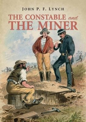 The Constable And The Miner - John P Lynch