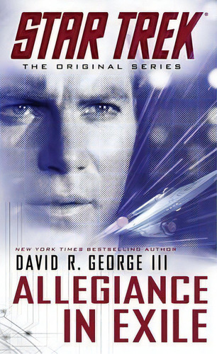 Star Trek: The Original Series: Allegiance In Exile, De David R. George. Editorial Simon & Schuster, Tapa Blanda En Inglés