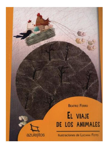 El Viaje De Los Animales, El 2/ed. Gabo Ferro Estrada None
