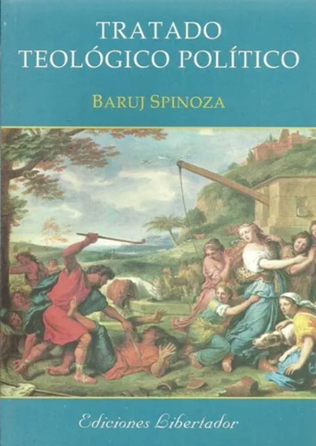 Tratado Teologico Politico - Baruj Spinoza - Libertador