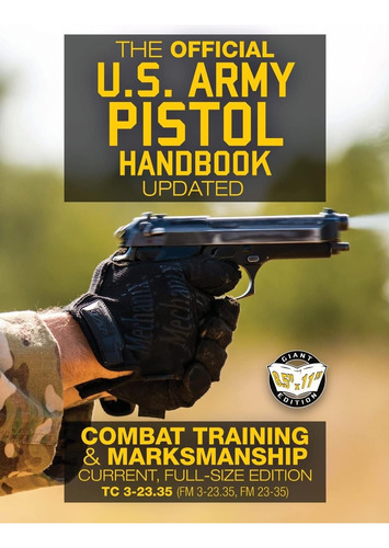 Libro: The Official Us Army Pistol Handbook Updated: Combat