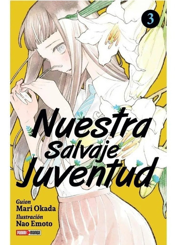 Nuestra Salvaje Juventud: Nuestra Salvaje Juventud, De Mari Okada. Serie Nuestra Salvaje Juventud, Vol. 3.0. Editorial Panini, Tapa Blanda En Español, 2023