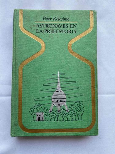 Astronautas En La Prehistoria Peter Kolosimo Otros Mundos