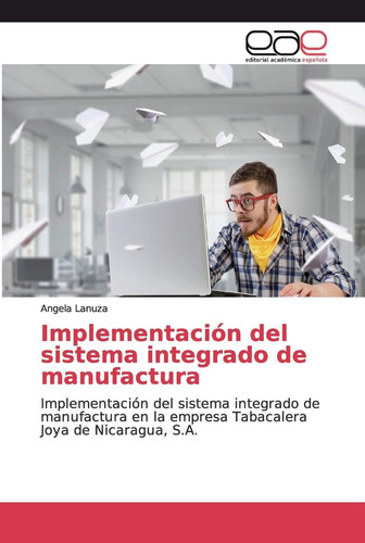 Libro: Implementación Del Sistema Integrado De Manufactura: 