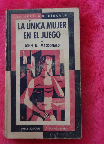 La Unica Mujer En El Juego De John D. Macdonald Septimo Circ