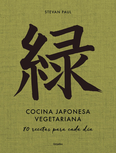 Cocina Japonesa Vegetariana. 80 Recetas Para Cada Día