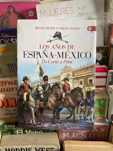 Los Años De España En Mexico Cortes A Prime