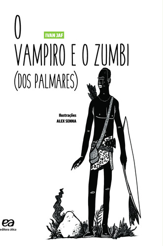 O vampiro e o Zumbi dos Palmares, de Jaf, Ivan. Editora Somos Sistema de Ensino, capa mole em português, 2020