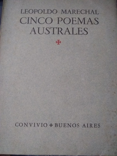 Cinco Poemas Australes /leopoldo Marechal 1° Edic.1937