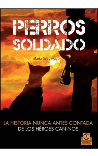 Perros Soldados, De Maria Goodavage. Editorial Paidotribo, Tapa Rustico En Español