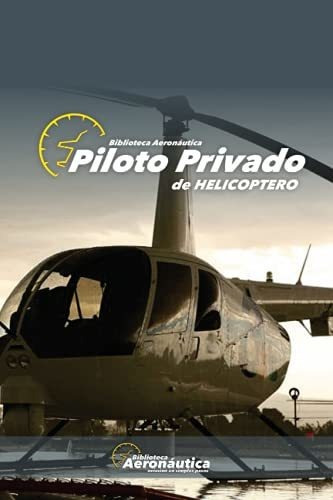 Libro : Piloto Privado De Helicoptero - Conforti, Facundo