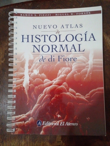 Nuevo Atlas De Histologia Normal De Di Fiore. El Ateneo