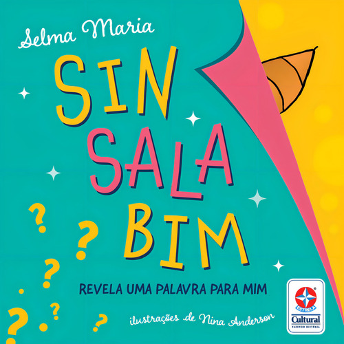 Sinsalabim: Revela Uma Palavra Para Mim: Revela Uma Palavra Para Mim, De Selma Maria., Vol. 1. Editorial Estrela Cultural, Capa Mole, Edição 1 Em Português, 2023