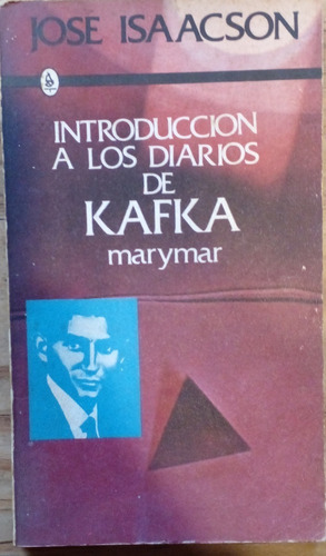 Introduccion A Los Diarios De Kafka - José Isaacson