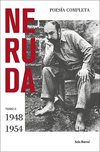 Poesia Completa Tomo Ii 1948 - 1954  - Neruda Pablo