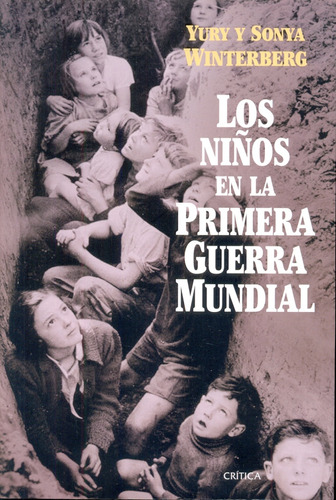 Los Niños En La Primera Guerra Mundial - Winterberg Yury