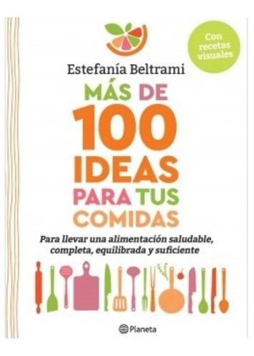 Mas 100 Ideas Para Comidas - Estef Beltrami - Libro - P *
