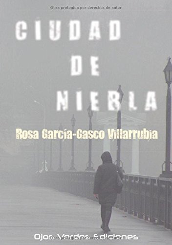 Ciudad De Niebla, De Rosa García-gasco Villarrubia. Editorial Ojos Verdes Ediciones, Tapa Blanda En Español, 2017