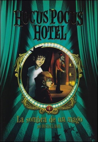 Libro - Hocus Pocus Hotel 4. La Sombra De Un Mago