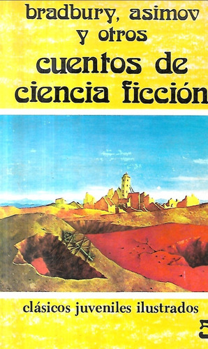 Cuentos De Ciencia Ficción / Bradbury Asimov Y Otros / N° 5