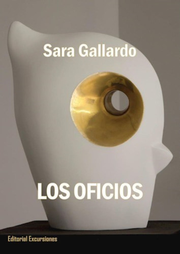 Libro Los Oficios - Sara Gallardo