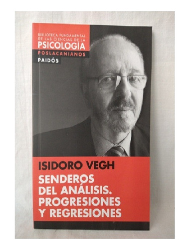 Senderos Del Analisis. Isidoro Veigh, Editoial Paidós.