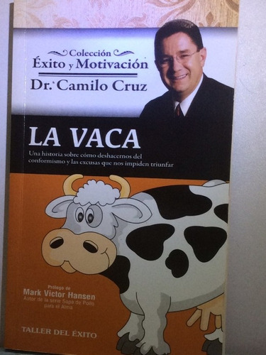 La Vaca - Dr. Camilo Cruz - Éxito Y Motivación - Conformismo