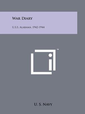 Libro War Diary: U.s.s. Alabama, 1942-1944 - U. S. Navy