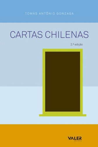 Cartas chilenas, de Gonzaga, Tomás Antônio. Editora VALER, capa mole em português