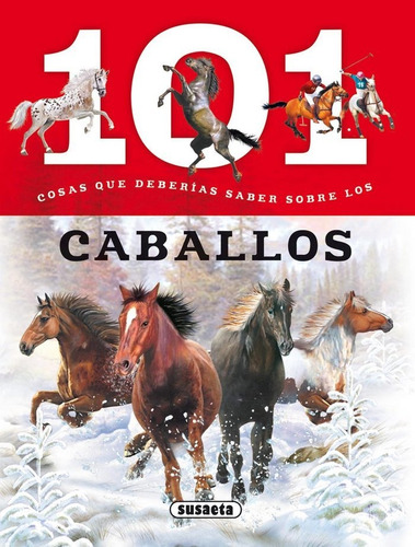 101 Cosas Que Deberias Saber Sobre Los Caballos - Puygren...