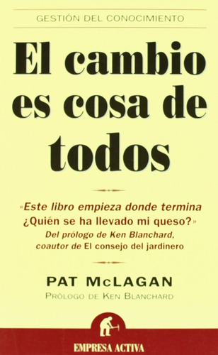 CAMBIO ES COSA DE TODAS - PAT MCLAGAN, de Pat McLagan. Editorial Empresa Activa en español