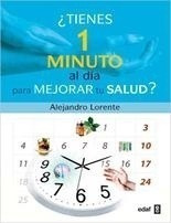 Libro - ¿ Tienes Un Minuto Al Dia Para Mejorar Tu Salud ? - 