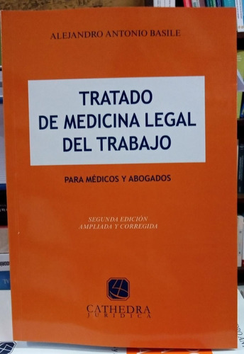 Tratado De Medicina Legal Del Trabajo / Alejandro Basile