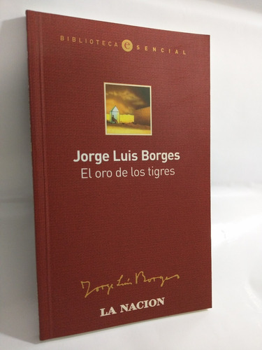 El Oro De Los Tigres Jorge L. Borges La Nacion /en Belgrano