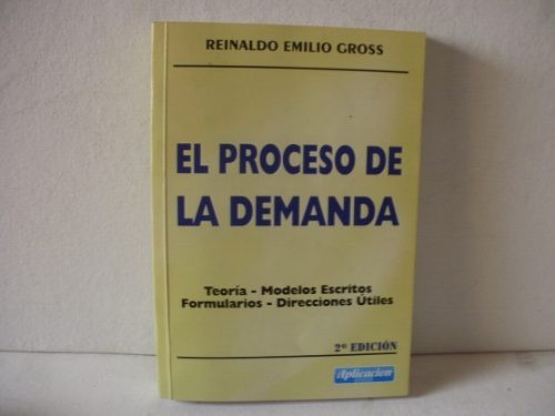 El Proceso De La Demanda - Reinaldo E Gross 