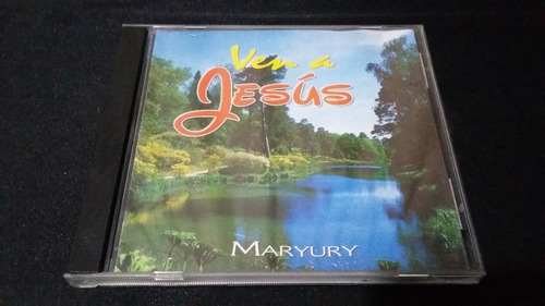 Ven A Jesus Maryury Cd Cristiana