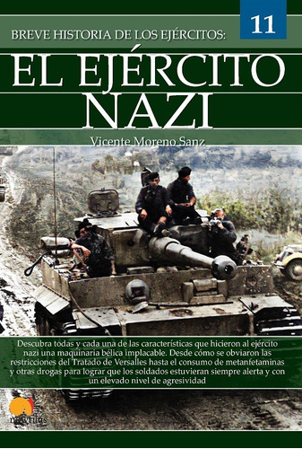 Breve historia del ejército nazi, de Vicente Moreno Sanz. Editorial Nowtilus, tapa blanda en español, 2022