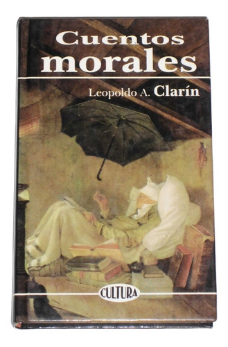 Cuentos Morales / Leopoldo Alas Clarin