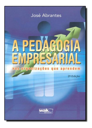Pedagogia Empresarial, de José Abrantes. Editorial WAK, tapa mole en português
