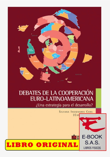 Debates De La Cooperación Euro-latinoamericana( Solo Nuevos)