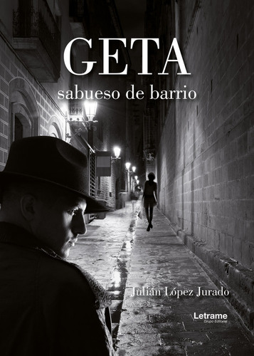 Geta: Sabueso De Barrio, De López Jurado, Julián., Vol. 1. Editorial Letrame S.l., Tapa Blanda En Español