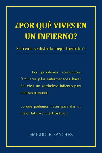 Libro: ¿por Qué Vives En Un Infierno?: Si La Vida Se Mejor