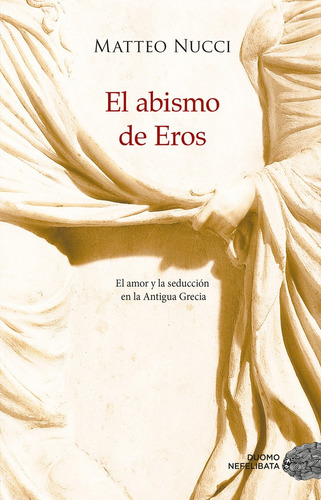 El Abismo De Eros - Matteo Nucci