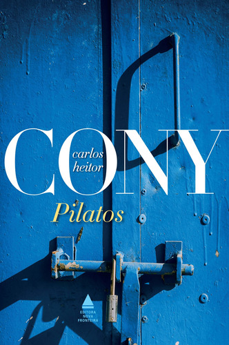 Pilatos, de Cony, Carlos Heitor. Editora Nova Fronteira Participações S/A, capa mole em português, 2020